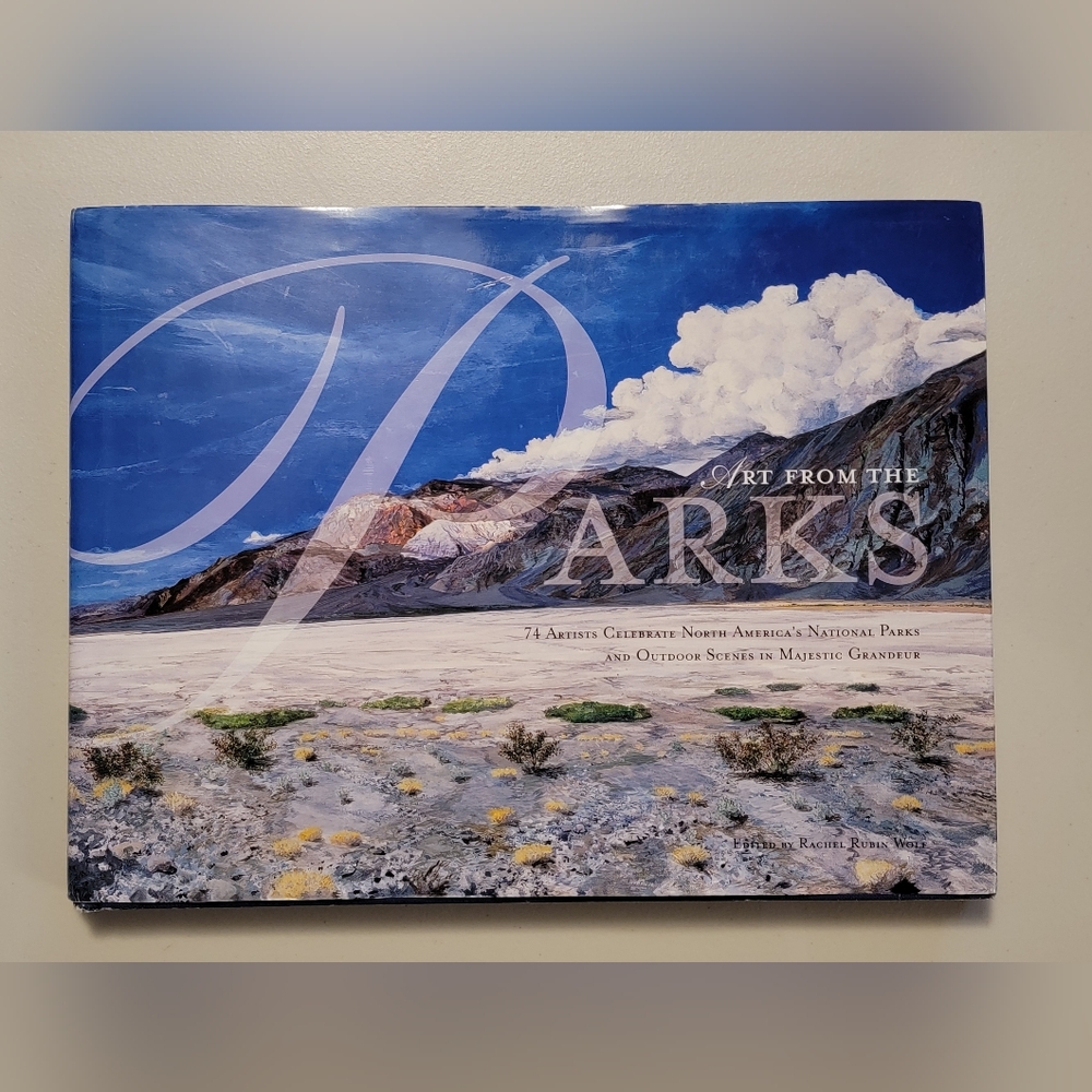 Art from the Parks 74 artists celebrate North America’s national Parks